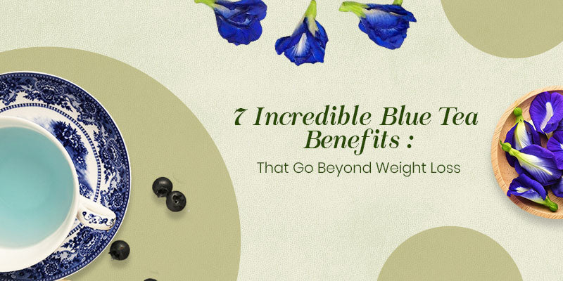7 Incredible Blue Tea Benefits That Go Beyond Weight Loss
